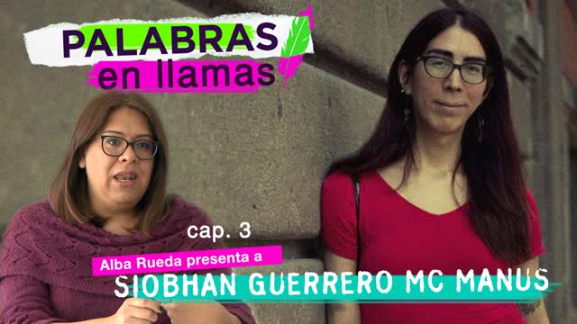 Alba Rueda presenta a Siobhan Guerrero Mc Manus