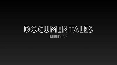 Documentales en UNITV